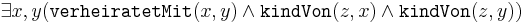 
\exists x,y (\texttt{verheiratetMit}(x,y) \wedge \texttt{kindVon}(z,x) \wedge \texttt{kindVon}(z,y)) 
